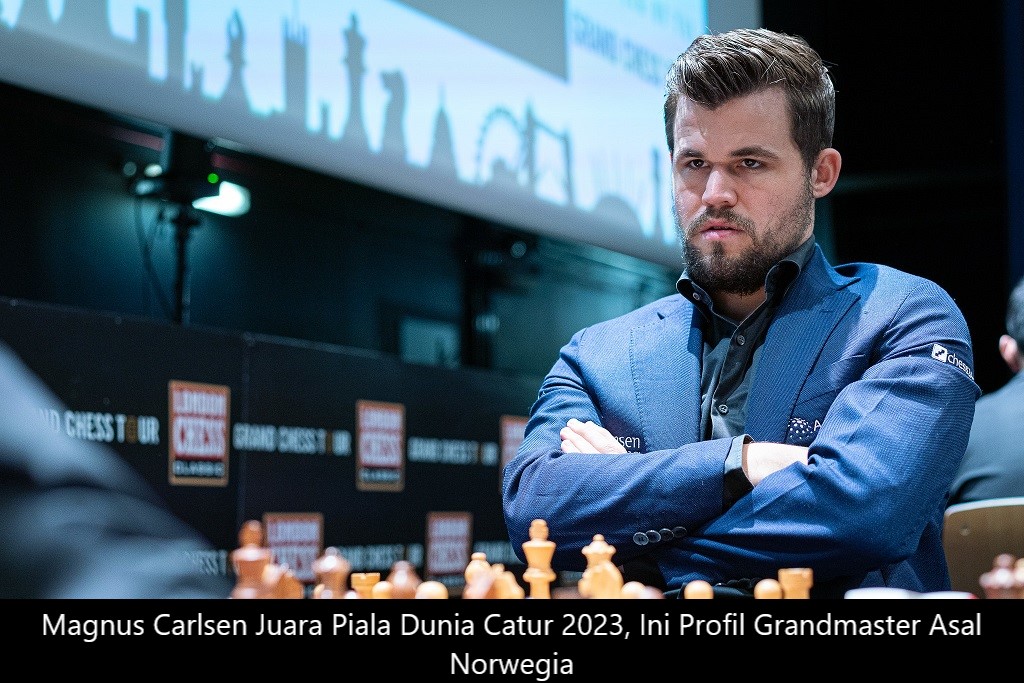 Magnus Carlsen Juara Piala Dunia Catur 2023, Ini Profil Grandmaster Asal Norwegia